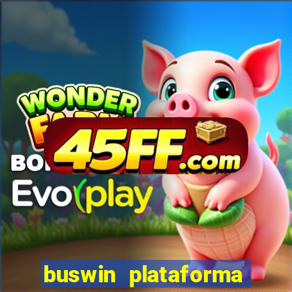 buswin plataforma de jogos